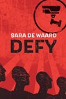 Defy - Sara de Waard - 9781770867581