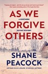 As We Forgive Others - Shane Peacock - 9781770867628