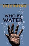 Who by Water - Greg Rhyno - 9781770867871