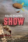 Show - Shane Peacock - 9781770867963