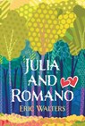 Julia and Romano - Eric Walters - 9781770868236