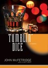 Tumblin' Dice - John McFetridge - 9781770900943
