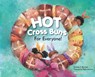 Hot Cross Buns for Everyone - Yolanda T Marshall ; Daria Lavrova - 9781771055895