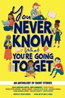You Never Know What You're Going To Get - Juleus Ghunta - 9781771058933