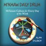 Mi'kmaw Daily Drum: Mi'kmaw Culture for Every Day of the Week - Alan Syliboy - 9781771088893