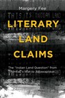 Literary Land Claims - FEE,  Margery - 9781771121194