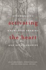 Activating the Heart - Julia Christensen ; Christopher Cox ; Lisa Szabo-Jones - 9781771122191