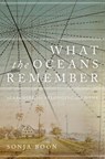 What the Oceans Remember - Sonja Boon - 9781771125536