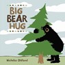 Big Bear Hug - Nicholas Oldland - 9781771381512