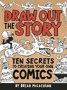 McLachlan, B: Draw Out the Story - Brian McLachlan - 9781771470032