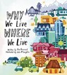 Why We Live Where We Live - Kira Vermond - 9781771470810