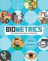 Biometrics: Your Body and the Science of Security - Maria Birmingham - 9781771471930