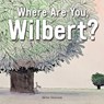 Where Are You, Wilbert? - OSKARSSON,  Bárdur - 9781771473019