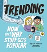 Trending: How and Why Stuff Gets Popular - Kira Vermond - 9781771473255