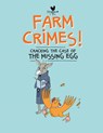 Farm Crimes: Cracking the Case of the Missing Egg - Sandra Dumais - 9781771474153