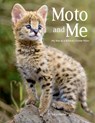 Moto and Me: My Year as a Wildcat's Foster Mom - Suzi Eszterhas - 9781771474269
