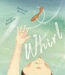 Whirl - Deborah Kerbel - 9781771474283
