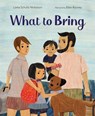 What to Bring - Lorna Schultz Nicholson - 9781771474900