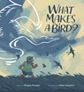 What Makes a Bird? - Megan Pomper - 9781771476133