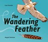 The Wandering Feather - Lisa Frenette - 9781771476287