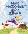 Mags MacDonald Had a Jetpack - Jen MacGregor - 9781771476683