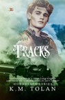Tracks - K. M. Tolan - 9781771550901