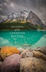 Souvenir of the Canadian Rockies - WARD,  Meghan J. ; Zizka, Paul - 9781771602105