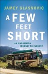 A Few Feet Short - Jamey Glasnovic - 9781771602921