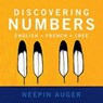 Discovering Numbers: English * French * Cree - Neepin Auger - 9781771604741