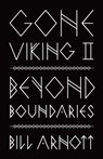 Gone Viking II - Bill Arnott - 9781771605434