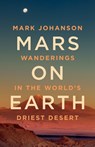 Mars on Earth - Mark Johanson - 9781771606769