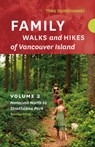 Family Walks and Hikes of Vancouver Island - Revised Edition: Volume 2 - Nanaimo North to Strathcona Park - Theo Dombrowski - 9781771607438