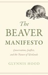 The Beaver Manifesto - Glynnis Hood - 9781771607551