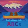 Rocky Mountain ABCs [Hc] - Jocey Asnong - 9781771607797