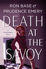 Death at the Savoy - Prudence Emery ; Ron Base - 9781771623216