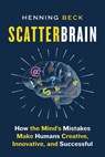 Scatterbrain - Henning Beck - 9781771644013
