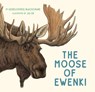 The Moose of Ewenki - Gerelchimeg Blackcrane - 9781771645386