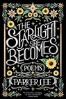 Starlight She Becomes - Parker Lee - 9781771684149