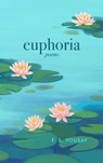 Euphoria - F. S. Yousaf - 9781771684231