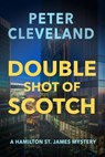 Double Shot of Scotch - Peter Cleveland - 9781771804424
