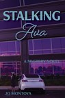 Stalking Ava - Jq Montoya - 9781771807654