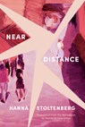 Near Distance - Hanna Stoltenberg - 9781771966436