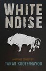 White Noise - Taran Kootenhayoo - 9781772015577
