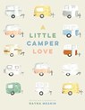 A Little Camper Love - Rayna Meakin - 9781772035278