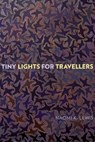 Tiny Lights for Travellers - Naomi K. Lewis - 9781772124750