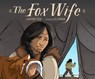The Fox Wife - Beatrice Deer - 9781772272123
