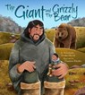The Giant and the Grizzly Bear - Rosemarie Avrana Meyok - 9781772275193