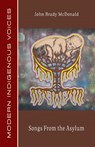 Songs From the Asylum - John Brady McDonald - 9781772312379