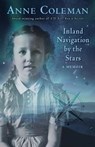Inland Navigation by the Stars - Coleman Anne - 9781772360455