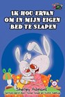 Ik hou ervan om in mijn eigen bed te slapen: I Love to Sleep in My Own Bed (Dutch Edition) - Shelley Admont ; S.A. Publishing - 9781772680539